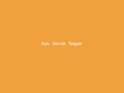 Jus Jeruk Segar
